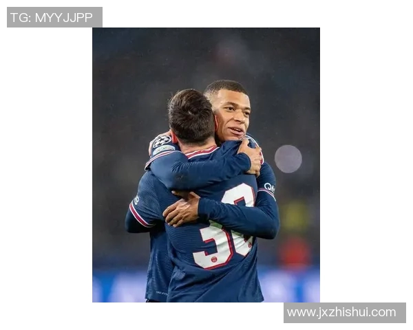 姆巴佩与足球传奇球星的深厚关系与共同追求的精彩瞬间